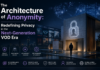 The Architecture of Anonymity: Redefining Privacy in the Next-Generation VOD Era Architecture of Anonymity: Redefining Privacy in the Next-Generation VOD Era
