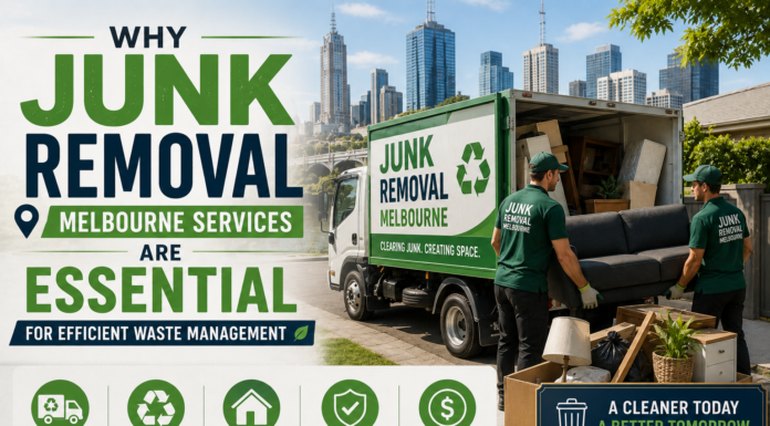 Why Junk Removal Melbourne Services Are Essential For Efficient Waste Management