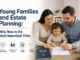 Young Families and Estate Planning: Why Now Is the Most Important Time Young Families and Estate Planning: Why Now Is the Most Important Time