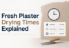 Fresh Plaster Drying Times Explained Fresh Plaster Drying Times Explained