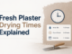 Fresh Plaster Drying Times Explained Fresh Plaster Drying Times Explained