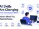 AI Skills Are Changing How Developers Work — Here’s What You Need to Know