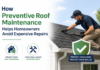 How Preventive Roof Maintenance Helps Homeowners Avoid Expensive Repairs Roof Maintenance Helps Homeowners