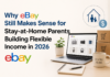 Why eBay Still Makes Sense for Stay-at-Home Parents Building Flexible Income in 2026 eBay