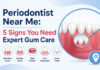 Periodontist Near Me: 5 Signs You Need Expert Gum Care Periodontist Near Me
