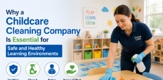 Why a Childcare Cleaning Company Is Essential for Safe and Healthy Learning Environments Childcare Cleaning Company