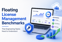 Floating License Management Benchmarks That Engineering Teams Need to Understand Floating License Management