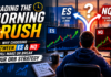 Trading the Morning Rush: Why Choosing Between ES and NQ Will Make or Break Your ORB Strategy Trading the Morning Rush