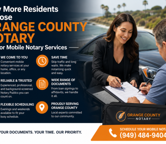 Why More Residents Choose Orange County Notary for Mobile Notary Services Orange County Notary