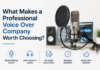 What Makes a Professional Voice Over Company Worth Choosing? Professional Voice Over