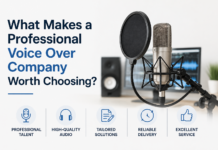 What Makes a Professional Voice Over Company Worth Choosing? Professional Voice Over