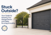 Stuck Outside? Your Guide to Keeping Your Garage Doors and Gates Running Smoothly Garage Doors and Gates