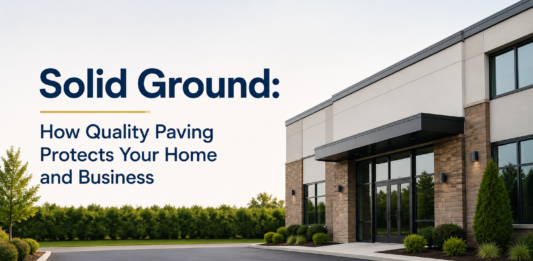 Solid Ground: How Quality Paving Protects Your Home and Business Quality Paving