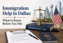 Immigration Help in Dallas: What to Know Before You File Immigration Help in Dallas