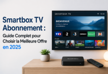 Smartbox TV Abonnement : Guide Complet pour Choisir la Meilleure Offre en 2025 Smartbox TV Abonnement