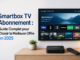 Smartbox TV Abonnement : Guide Complet pour Choisir la Meilleure Offre en 2025 Smartbox TV Abonnement