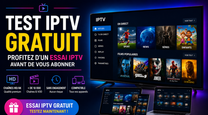 Test IPTV Gratuit: Profitez d’un Essai IPTV Avant de Vous Abonner Test IPTV Gratuit