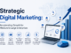 Strategic Digital Marketing: Accelerating Growth for Medium to Large Enterprises Strategic Digital Marketing