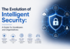 The Evolution of Intelligent Security: A Guide for Developers and Organizations The Evolution of Intelligent Security