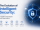 The Evolution of Intelligent Security: A Guide for Developers and Organizations The Evolution of Intelligent Security