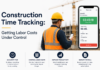 Construction Time Tracking: Getting Labor Costs Under Control Construction Time Tracking