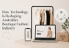 How Technology Is Reshaping Australia’s Boutique Fashion Industry Technology Is Reshaping Australia's Boutique Fashion Industry