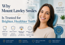 Why Mount Lawley Smiles Is Trusted for Brighter, Healthier Teeth Mount Lawley Smiles