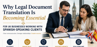 Why Legal Document Translation Is Becoming Essential for UK Businesses Working with Spanish-Speaking Clients Legal Document Translation