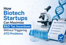 How Biotech Startups Can Maximise R&D Tax Incentives Without Triggering ATO Problems Biotech Startups