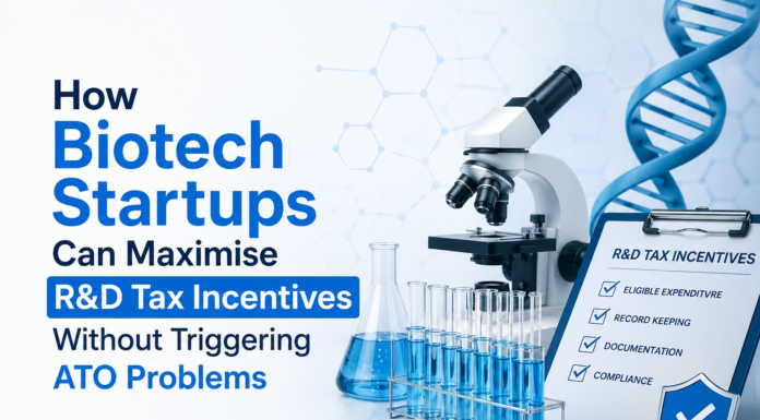 How Biotech Startups Can Maximise R&D Tax Incentives Without Triggering ATO Problems Biotech Startups