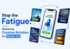 Stop the Fatigue: Mastering Creative Rotation for Mobile UA Stop the Fatigue