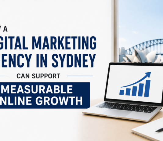 How a Digital Marketing Agency in Sydney Can Support Measurable Online Growth Digital Marketing Agency in Sydney