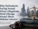 Why Defendants Facing Sexual Abuse Allegations Need Chicago Sexual Abuse Defense Lawyers Defendants Facing Sexual Abuse