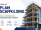 How to Plan Scaffolding for a Commercial Construction Project Plan Scaffolding for a Commercial Construction Project