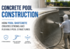 Concrete Pool Construction: How Pool Shotcrete Creates Strong and Flexible Pool Structures Concrete Pool Construction