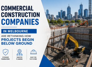 Commercial Construction Companies in Melbourne Are Rethinking How Projects Begin Below Ground Commercial Construction Companies in Melbourne