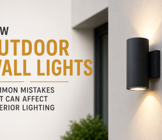 Outdoor Wall Lights: Common Mistakes That Can Affect Exterior Lighting Outdoor Wall Lights