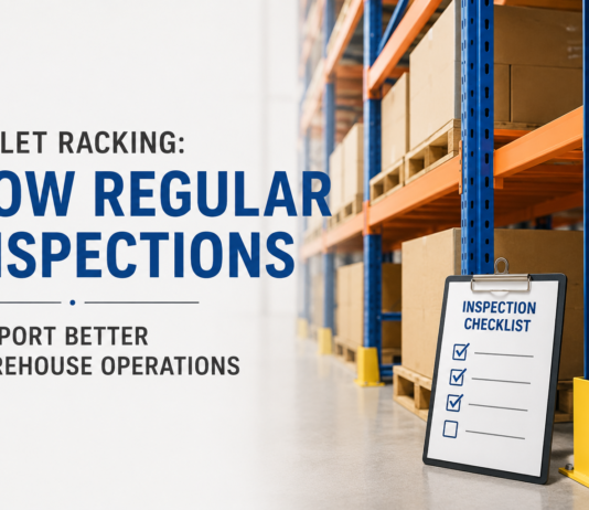 Pallet Racking: How Regular Inspections Support Better Warehouse Operations Warehouse Operations