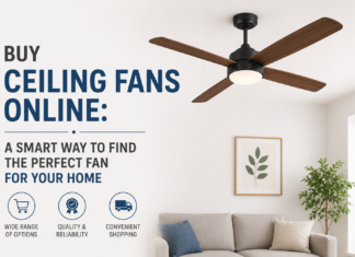 Buy Ceiling Fans Online: A Smart Way to Find the Perfect Fan for Your Home Buy Ceiling Fans Online