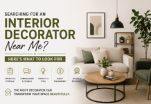Searching for an Interior Decorator Near Me? Here’s What to Look For Interior Decorator Near Me