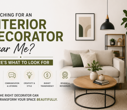 Searching for an Interior Decorator Near Me? Here’s What to Look For Interior Decorator Near Me