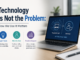 Technology Is Not the Problem: How We Use It Matters Technology Is Not the Problem
