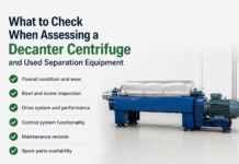 What to Check When Assessing a Decanter Centrifuge and Used Separation Equipment Assessing a Decanter Centrifuge and Used Separation Equipment