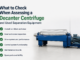 What to Check When Assessing a Decanter Centrifuge and Used Separation Equipment Assessing a Decanter Centrifuge and Used Separation Equipment
