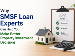 Why SMSF Loan Experts Can Help You Make Better Property Investment Decisions SMSF Loan Experts