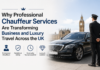 Why Professional Chauffeur Services Are Transforming Business and Luxury Travel Across the UK Professional Chauffeur Services