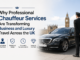 Why Professional Chauffeur Services Are Transforming Business and Luxury Travel Across the UK Professional Chauffeur Services