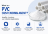 What Is a PVC Suspending Agent? Benefits, Functions, and Industrial Applications PVC Suspending Agent