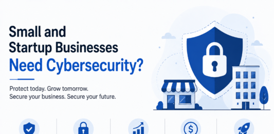 Small and Startup Businesses Need Cybersecurity? Cybersecurity