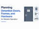 Planning Detention Doors, Frames, and Hardware for Reliable Operation Planning Detention Doors